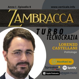 Ep. 8 - TurboTecnocrazia / LORENZO CASTELLANI