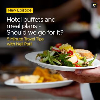 Hotel buffets and meal plans - Should we go for it?