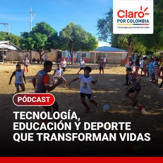 Claro transforma vidas mediante tecnología, educación y deporte