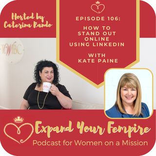 How to Stand Out Online Using LinkedIn with Kate Paine