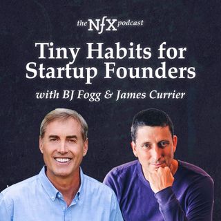 BJ Fogg on Tiny Habits for Startup Founders with James Currier