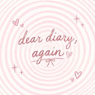 Dear Diary, Again