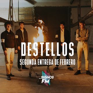 SignosFM Destellos - Segunda tanda de febrero