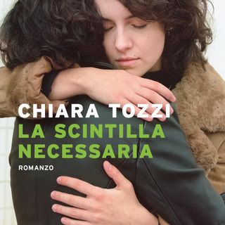 Chiara Tozzi "La scintilla necessaria"
