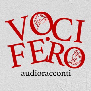 VOCIFERO audio racconti