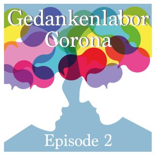 Episode 2: Von gesellschaftlichen Veränderungen, die der Welt guttun würden.