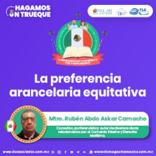 Episodio 300. La preferencia arancelaria equitativa