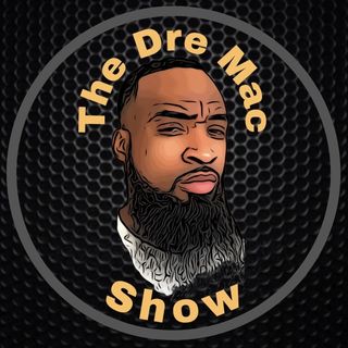 The Dre Mac Show