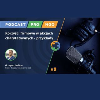 #9 Korzyści firmowe w akcjach charytatywnych - przykłady
