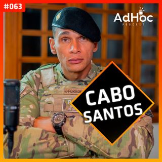 Cabo Santos PMDF - AdHoc Podcast #063