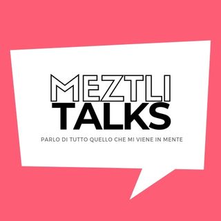 Meztli Talks