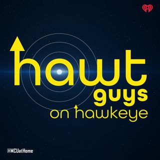 Hawt Guys on Hawkeye: A Hawkeye Podcast