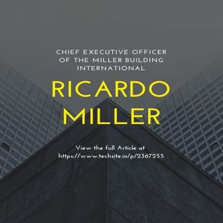 Ricardo Miller Chief Executive Officer at Miller Building International