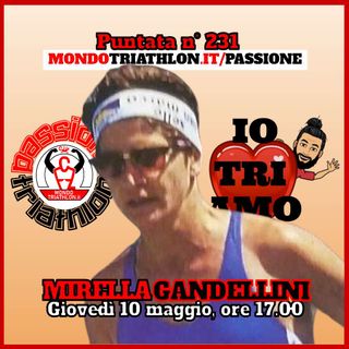Passione Triathlon n° 231 🏊🚴🏃💗 Mirella Gandellini