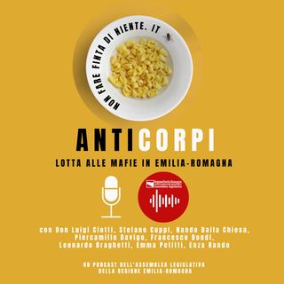 Anticorpi. La lotta alle mafie in Emilia-Romagna