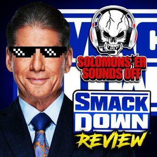 WWE Smackdown Review 6/17/22 - VINCE MCMAHON OUT AS CEO, BROCK LESNAR RETURNS