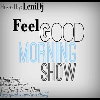 LeniDj"Feel Good Morning Show"
