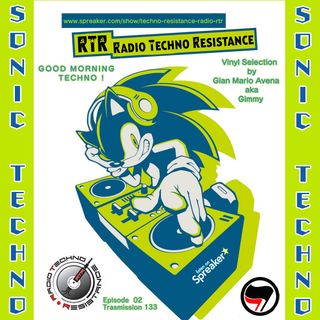 SONIC TECHNO - Episode 2 - Goodmorning with RTR - Techno & World News - Trasmission 133