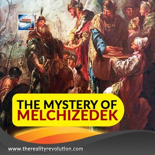 The Mystery Of Melchizedek