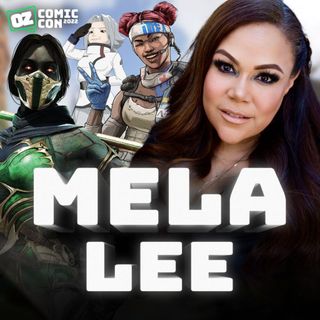 OZ COMIC CON 2022 - Mela Lee Interview