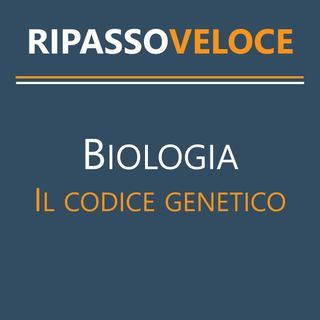 Biologia - Il codice genetico
