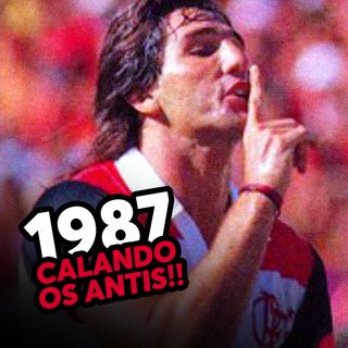 EP#27 - Flamengo: Copa União 1987, teve jogo!