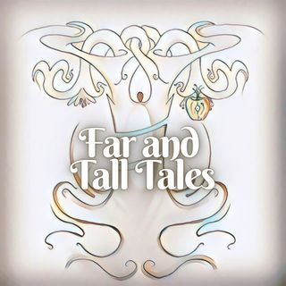 Far and Tall Tales