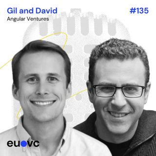 #135 Gil Dibner and David Peterson, Angular Ventures