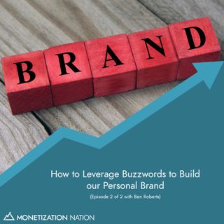 121. How to Leverage Buzzwords to Build our Personal Brand