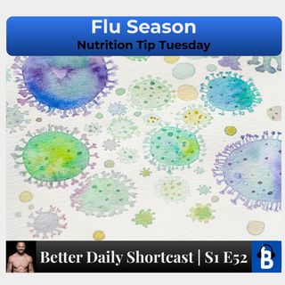 S1 E52 - Navigating Flu Season