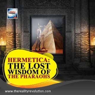 The Hermetica: The Lost Wisdom Of The Pharaohs