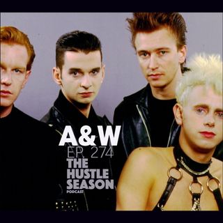 The Hustle Season: Ep. 274 A&W