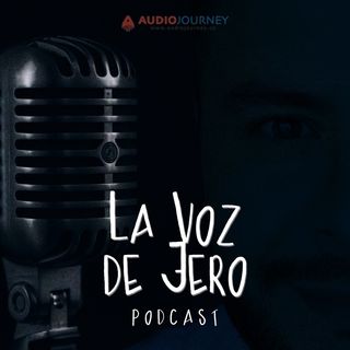 La Voz de Jero en Podcast