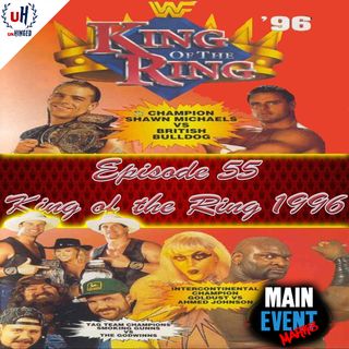 Episode 55: WWF King of the Ring 1996