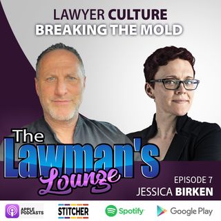 Lawyer Culture: Breaking the Mold with guest Jessica Birken