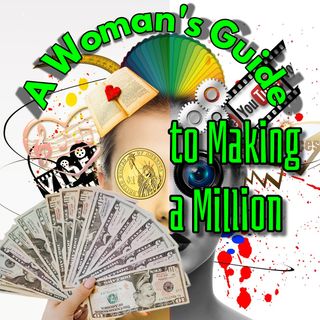 A Woman's Guide to Making A Million