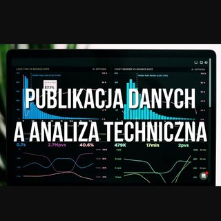 Publikacja danych a Analiza techniczna #90