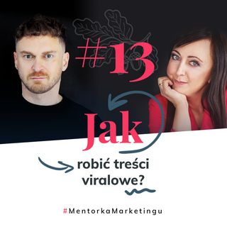 #13 Jak tworzyć treści viralowe? | Piotr Bucki