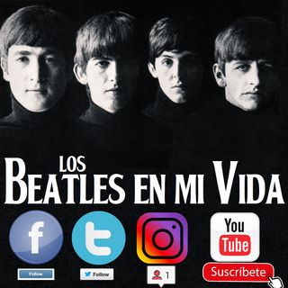 Los Beatles En Mi Vida