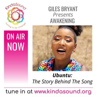Ubuntu: The Story Behind the Song | Awakening with Giles Bryant