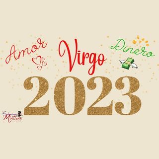 Virgo ♍ Horóscopo del año 2023 amor ❤️ y dinero 💸