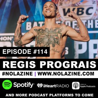 EP: 114 Featuring Regis Prograis