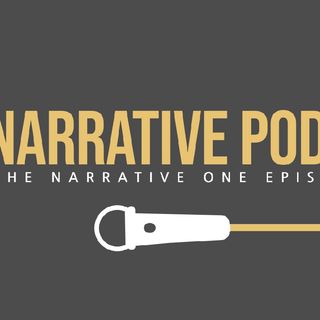 Episode 76 - The Narrative Podcast