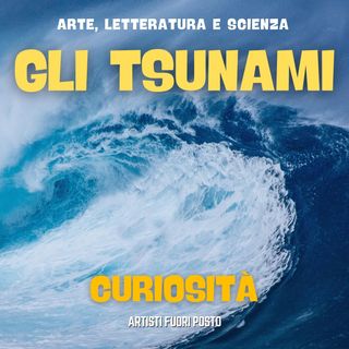 Scienza - Gli Tsunami - Curiosità