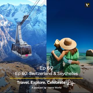 60: Switzerland and Seychelles