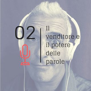 #02 - Il messaggio e la sua interpretazione nella vendita