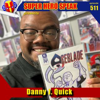#511: Danny J Quick