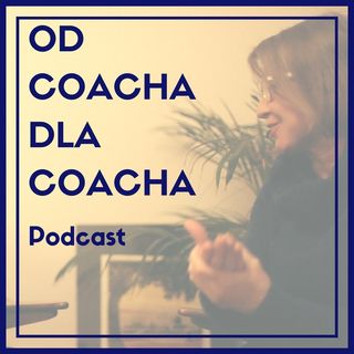 Podcast "Od Coacha Dla Coacha"