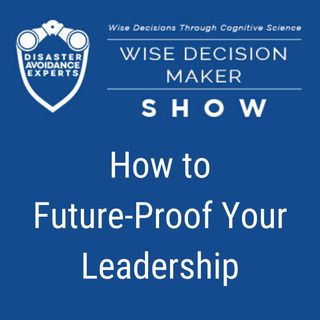 #65: How to Future-Proof Your Leadership