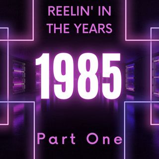 Reelin 1985 Part 1